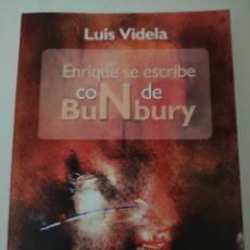 Catálogos de Música: LIBRO LUIS VIDELA. ENRIQUE SE ESCRIBE CON N DE BUNBURY. Lote 365914781