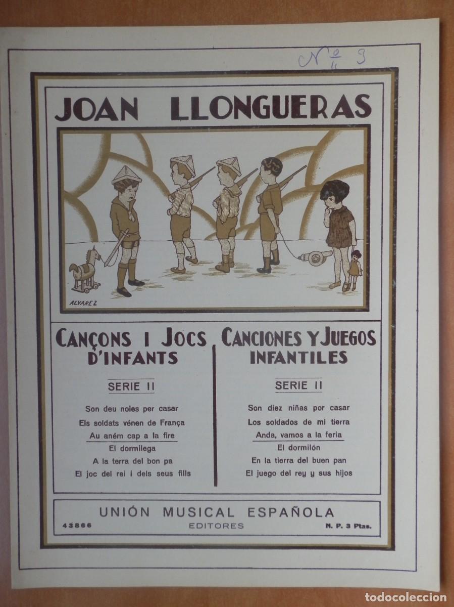 Catalogues de Musique: JOAN LLONGUERAS CAN&Ccedil;ONS I JOCS D&acute;INFANTS EN CATAL&Aacute;N Y CASTELLANO. AU AN&Eacute;M CAP A LA FIRA N&ordm; 43866