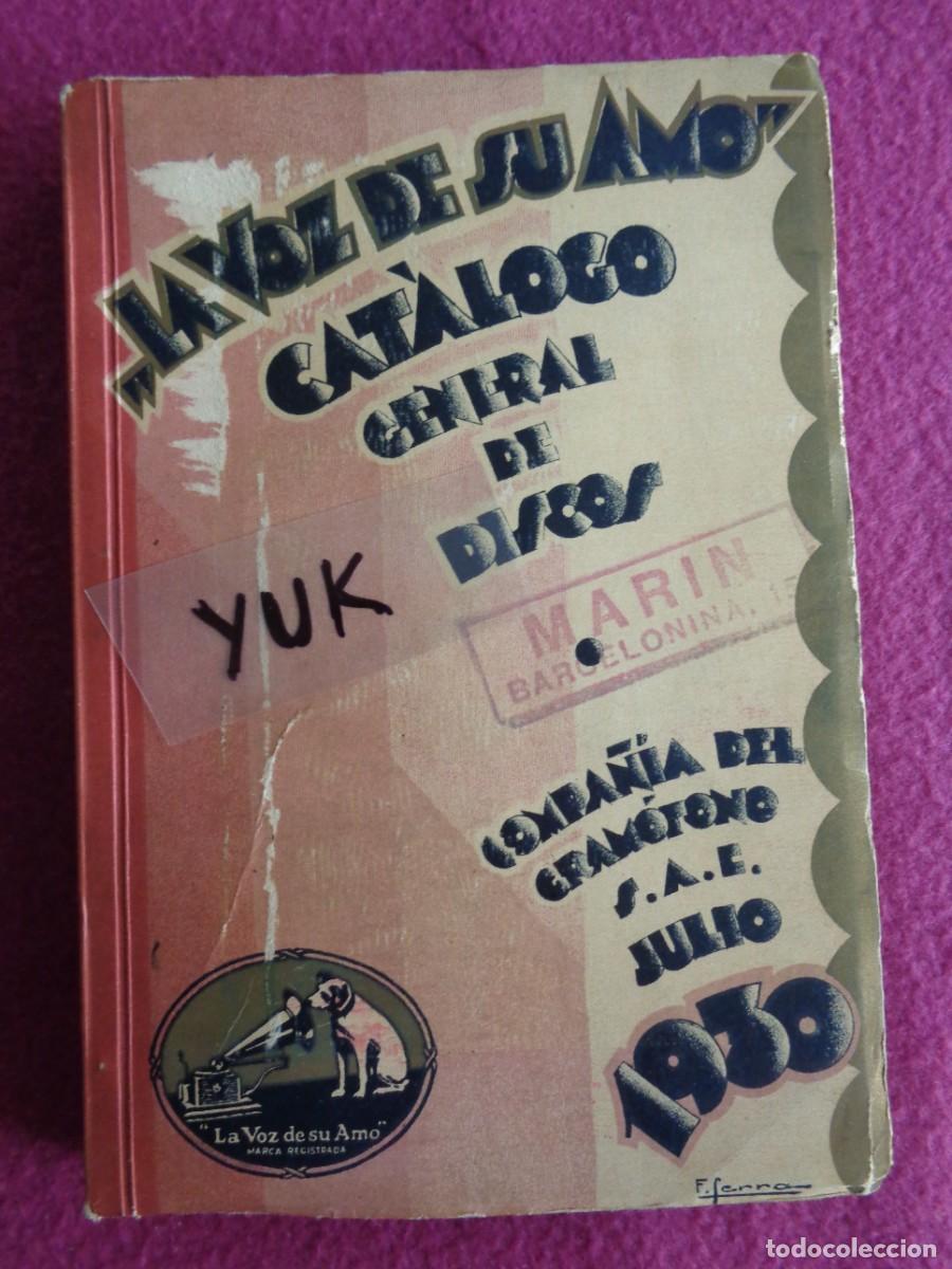 Catalogues de Musique: Cat&aacute;logo de Discos de pizarra. Julio A&ntilde;o 1930. La voz de su amo. Opera. Asturias.Flamenco. Jota...