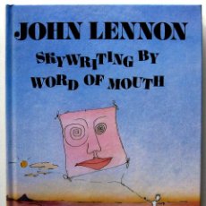 Catálogos de Música: JOHN LENNON - SKYWRITING BY WORD OF MOUTH - PAN BOOKS 1986 - LIBRO EN INGLÉS - TAPA DURA BPY