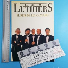 Catálogos de Música: LES LUTHIERS, EL REIR DE LOS CANTARES, TEATRO ALCALA PALACE 1990, PROGRAMA CON 4 AUTOGRAFOS+ENTRADA