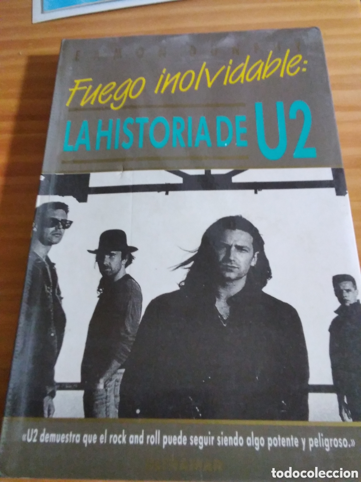 Cat&aacute;logos de M&uacute;sica: U2 la historia Fuego inolvidable libro biograf&iacute;a