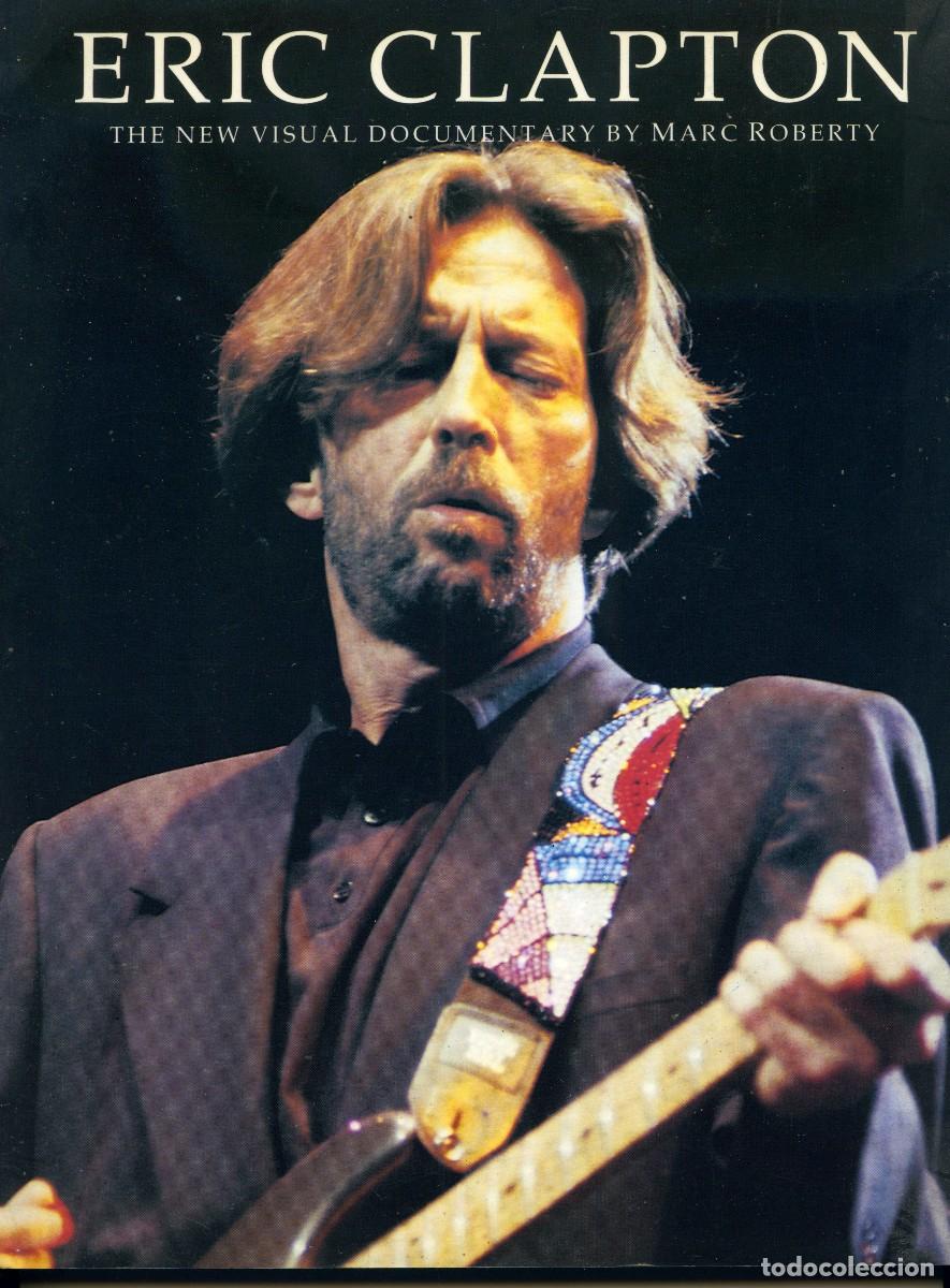 Cat&aacute;logos de m&uacute;sica: ERIC CLAPTON - THE NEW VISUAL DOCUMENTARY - MARC ROBERTY 1990 - Foto 1