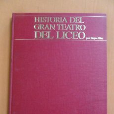 Catálogos de Música: HISTORIA DEL GRAN TEATRO DEL LICEO , ROGER ALIER, VER FOTOS. Lote 400550274