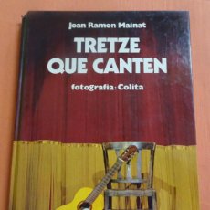 Catálogos de Música: TRETZE QUE CANTEN, JOAN RAMON MAINAT, FOTO COLITA, VER FOTOS. Lote 400561159