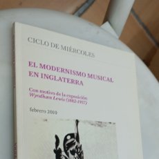 Catálogos de Música: EL MODERNISMO MUSICAL EN INGLATERRA. EXPOSICIÓN WYNDHAM LEWIS (1882-1957). JUAN MARCH, 2010. Lote 400648899