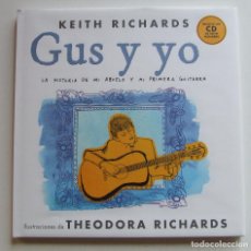 Catálogos de Música: LIBRO ILUSTRADO GUS Y YO KEITH RICHARDS THE ROLLING STONES NUEVO. Lote 401064534