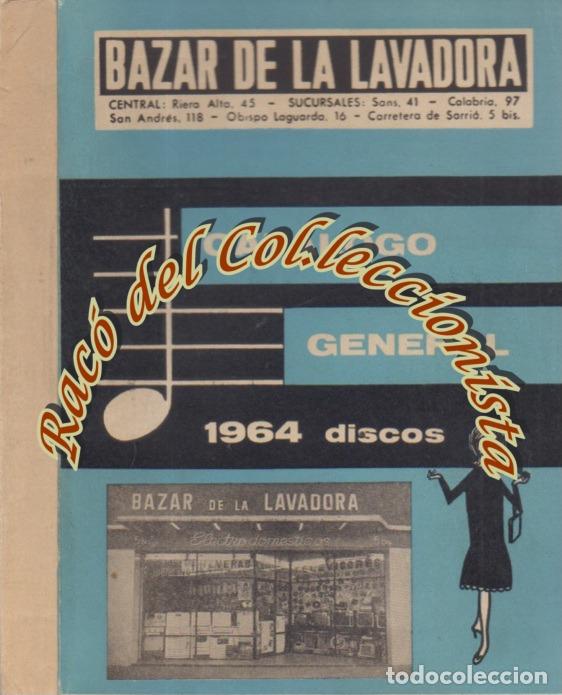 Catalogues de Musique: CATALOGO GENERAL DE DISCOS EDITADOS EN ESPA&Ntilde;A , BAZAR DE LA LAVADORA , PAUTA MICROSURCOS , 1964