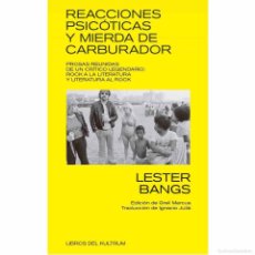 Catálogos de Música: REACCIONES PSICÓTICAS Y MIERDAS DE CARBURADOR (LESTER BANGS). Lote 402803804