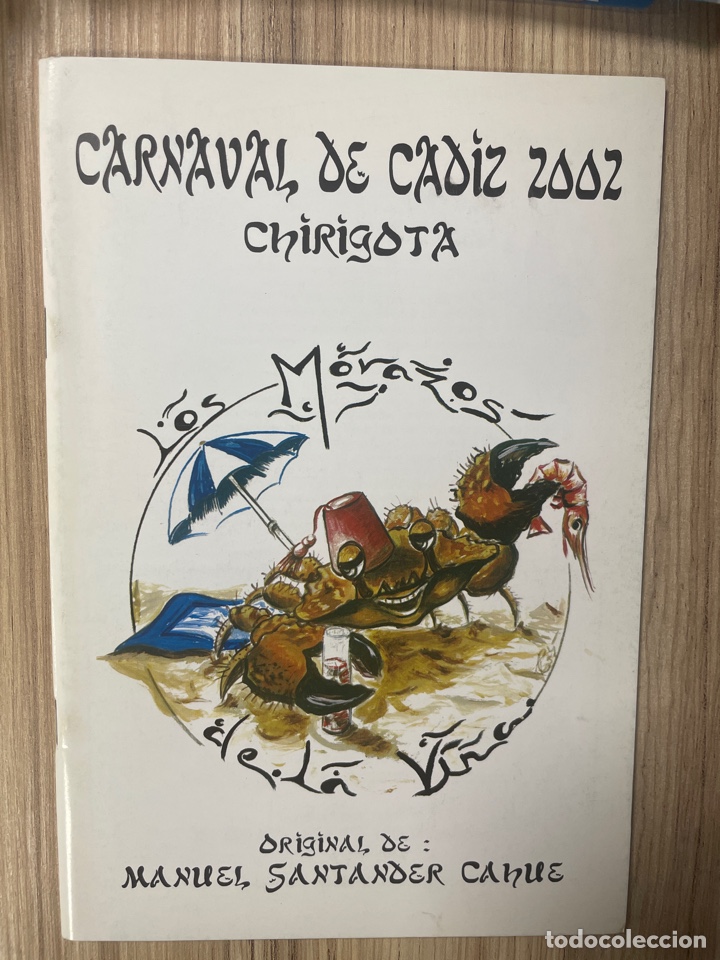 Catalogues de Musique: Carnaval, C&aacute;diz, 2002 libreto Chirigota de Manuel Santander LOS MORAZOS DE LA VI&Ntilde;A