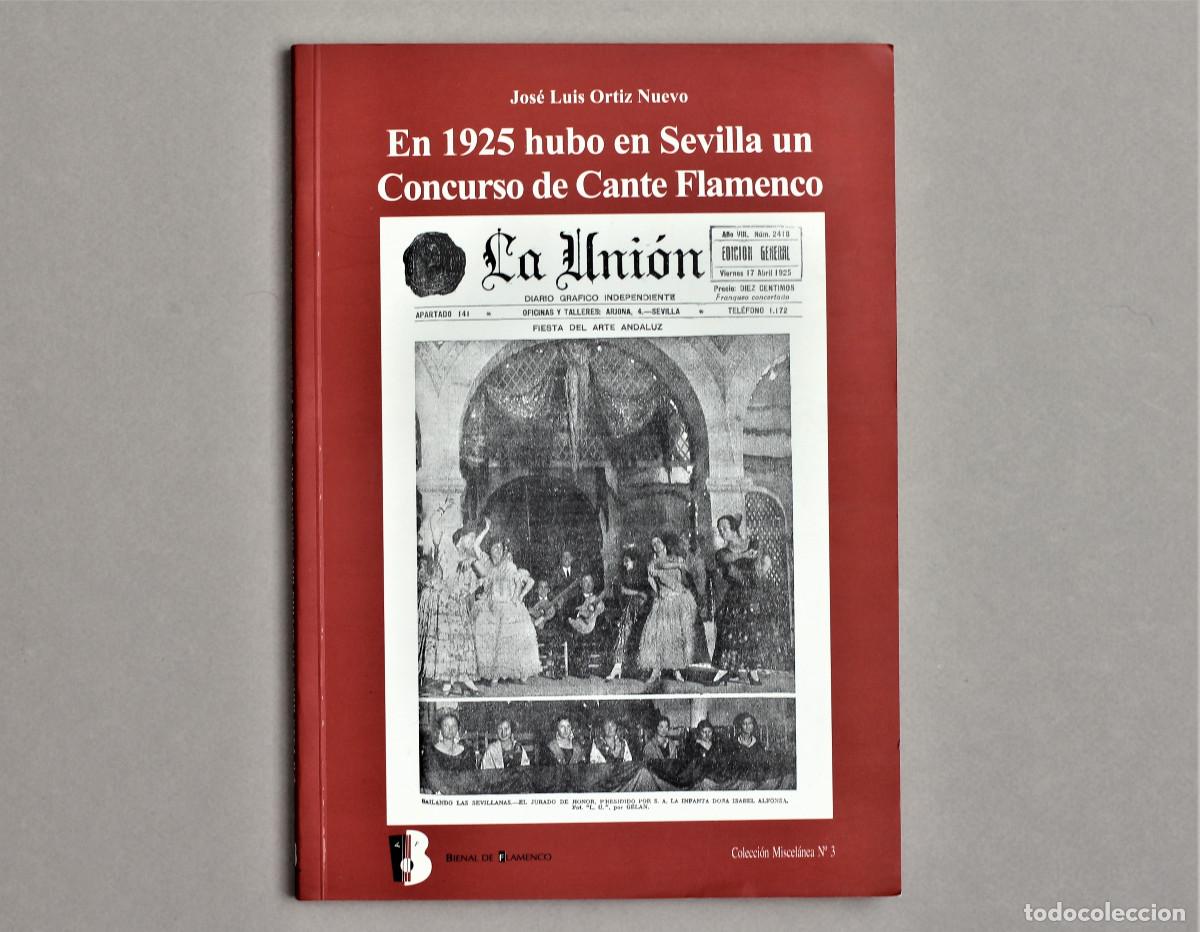 Catalogues de Musique: EN 1925 HUBO EN SEVILLA UN CONCURSO DE CANTE FLAMENCO//JOSE LUIS ORTIZ NUEVO//SEVILLA,2000
