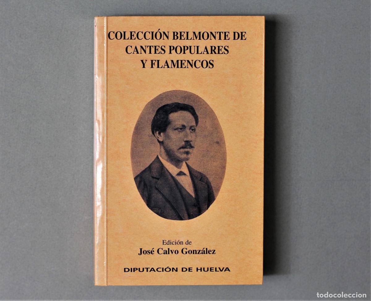 Cat&aacute;logos de M&uacute;sica: CANTES POPULARES Y FLAMENCOS-COLECCION BELMONTE//JOSE CALVO//DIPUTACION HUELVA//HUELVA.1988