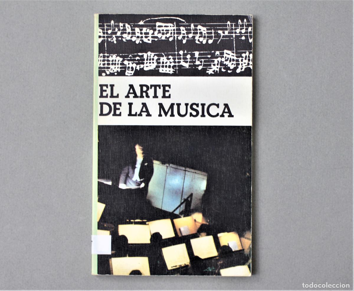 Catalogues de Musique: EL ARTE DE LA MUSICA//EDITORIAL MEDITERRANEO//MADRID,1981
