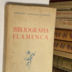 Catálogos de Música: AÑO 1965 - BIBLIOGRAFÍA FLAMENCA POR ANSELMO GONZÁLEZ CLIMENT - LIBRO MÚSICA FLAMENCO AUTÓGRAFO