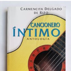 Catálogos de Música: CANCIONERO ÍNTIMO ANTOLOGÍA CARMENCITA DELGADO DE RIZO