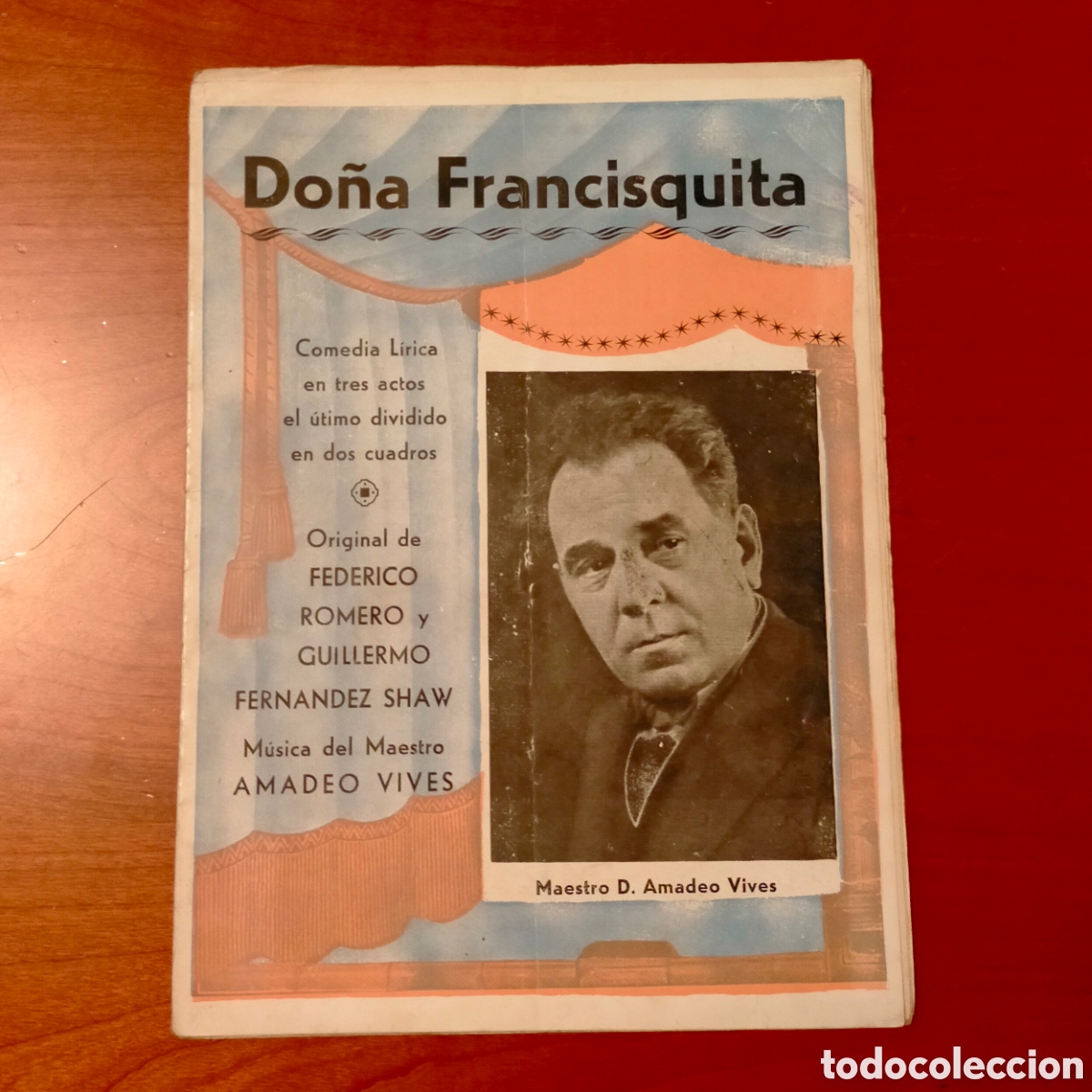 Cat&aacute;logos de M&uacute;sica: DO&Ntilde;A FRANCISQUITA. Comedia L&iacute;rica de Federico Romero y G. Fern&aacute;ndez. Musica del maestro Amadeo Vives