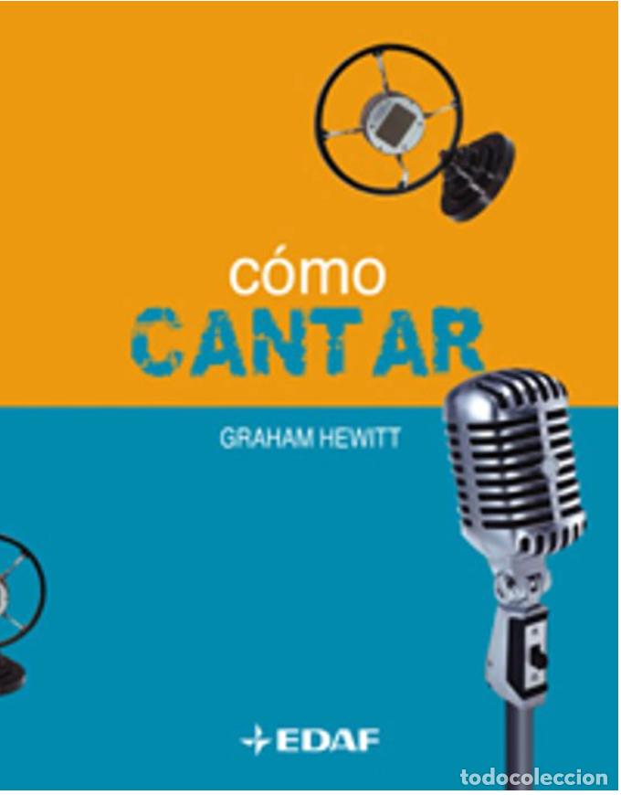 Cat&aacute;logos de m&uacute;sica: C&Oacute;MO CANTAR. Graham Hewitt. Ed. EDAF, 2004 - Foto 1