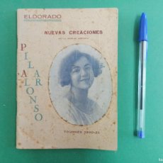 Catálogos de Música: ANTIGUO LIBRITO ELDORADO. NUEVAS CREACIONES PILAR ALONSO. GIRA 1920-21.