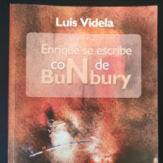 Catálogos de Música: LIBRO ENRIQUE SE ESCRIBE CON N DE BUNBURY. LUIS VIDELA