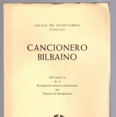 Catálogos de Música: CANCIONERO BILBAINO. JULIAN DE ECHEVARRIA. EL COFRE DEL BILBAINO. AÑO 1969