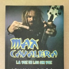 Catálogos de Música: MAX CAVALERA. LA VOZ DE LOS SIN VOZ. ANTONIO VALSECA. QUARENTENA EDICIONES. LIBRO