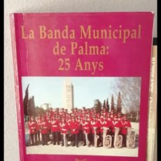 Catálogos de Música: LA BANDA MUNICIPAL DE PALMA: 25 ANYS. PERE ESTELRICH I MASSUTI
