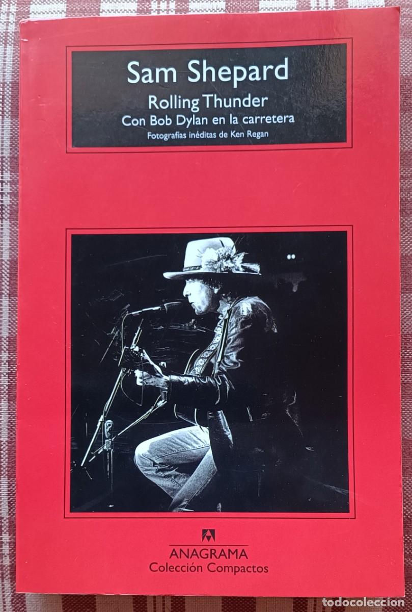 Cat&aacute;logos de m&uacute;sica: Rolling Thunder, Con Bob Dylan en la carretera - Sam Shepard - Foto 1