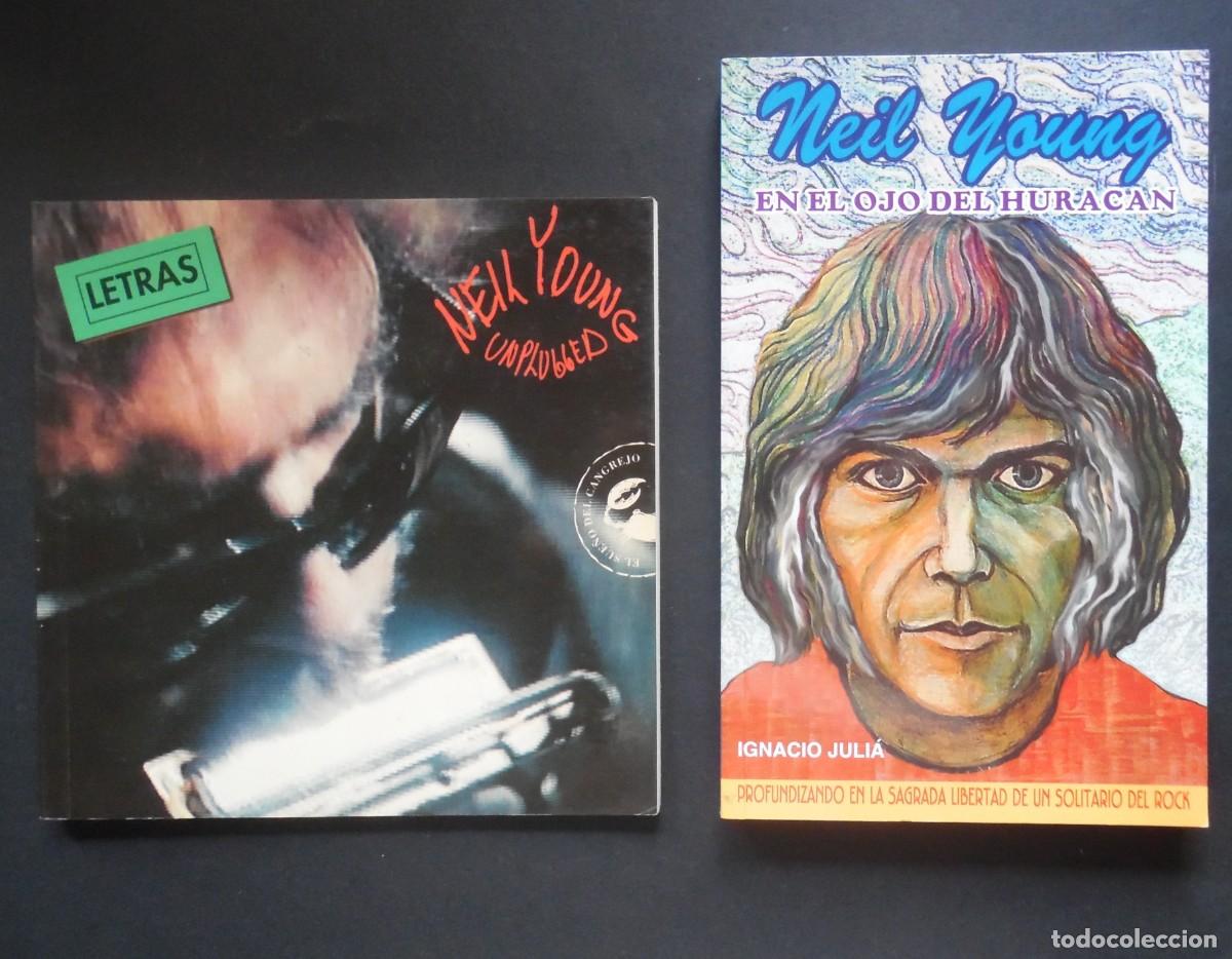 Cat&aacute;logos de m&uacute;sica: Neil Young 2 libros: En el ojo del hurac&aacute;n, por Ignacio Juli&aacute; + Unplugged. Letras, Alberto Manzano