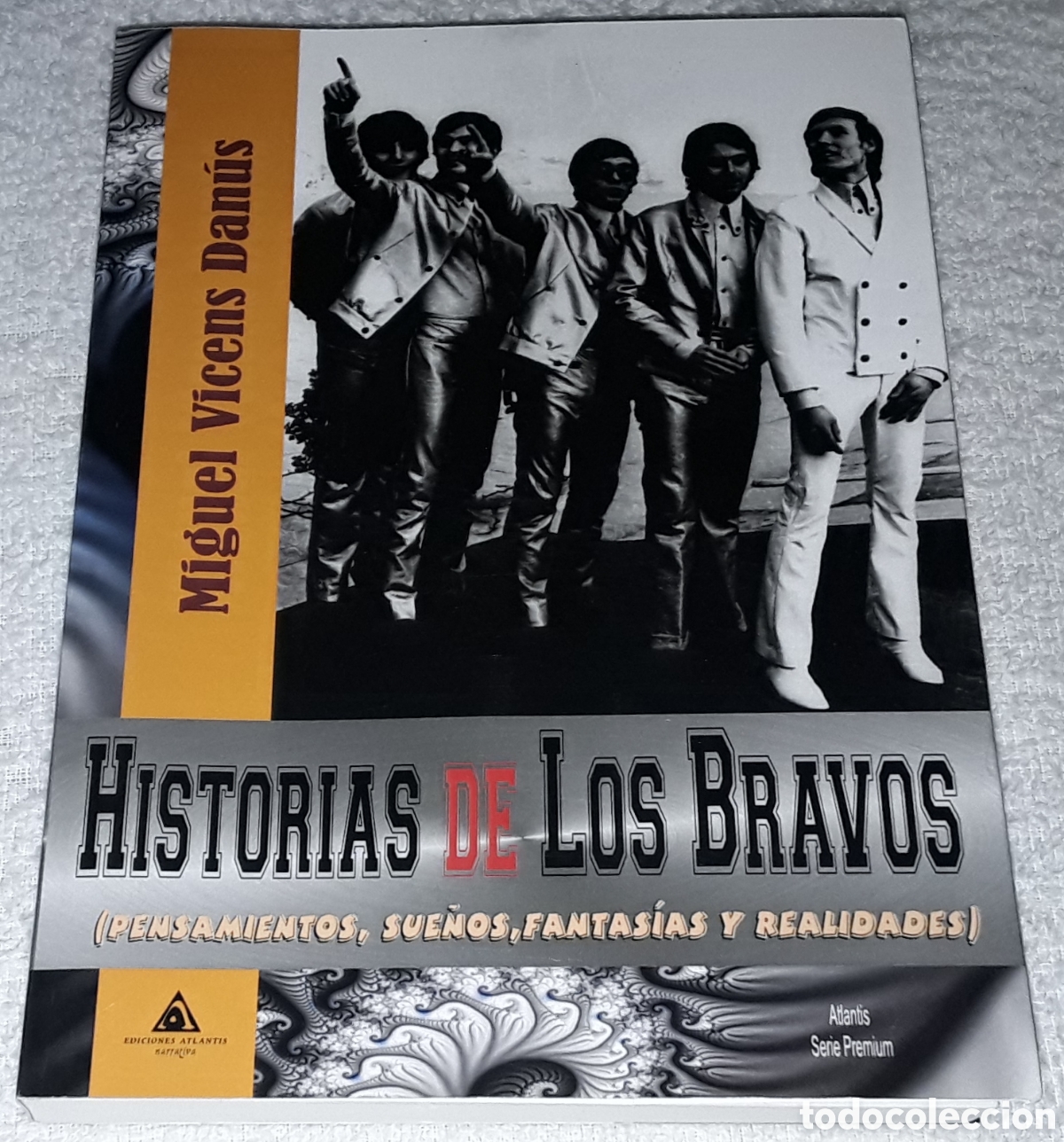 Cat&aacute;logos de M&uacute;sica: LOS BRAVOS - MIGUEL VICENS DANUS - HISTORIAS DE LOS BRAVOS - Pensamientos, Sue&ntilde;os, Fantasias y ..