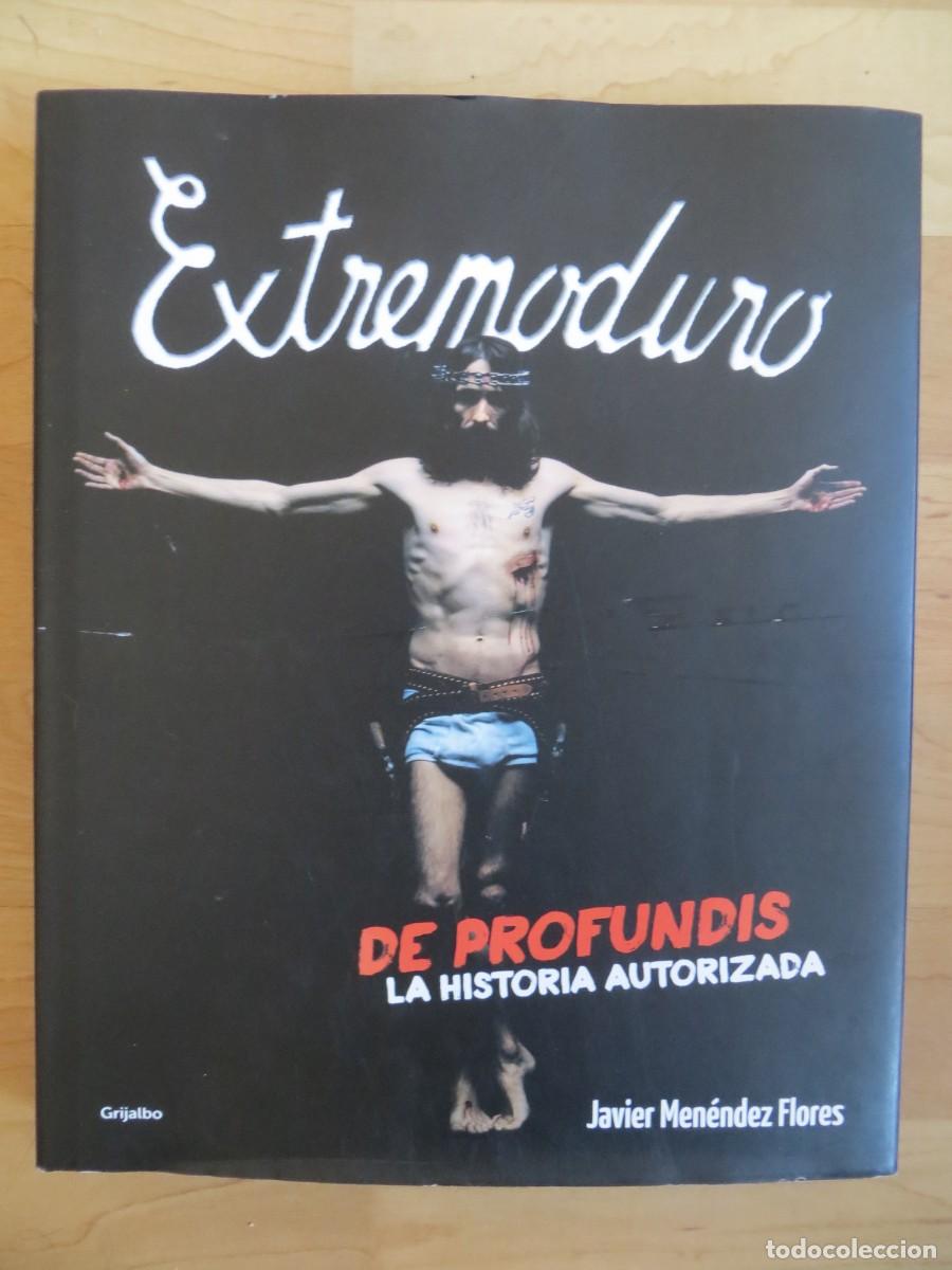 Cat&aacute;logos de M&uacute;sica: EXTREMODURO - DE PROFUNDIS, LA HISTORIA AUTORIZADA - Javier Men&eacute;ndez Flores - DESCATALOGADO- 1&ordm;ED