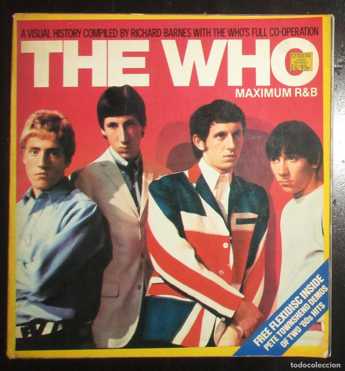 Cat&aacute;logos de M&uacute;sica: THE WHO. MAXIMUM R&B. HISTORIA VISUAL DE LA BANDA COMPILADA POR RICHARD BARNES. 1982. EN INGL&Eacute;S.