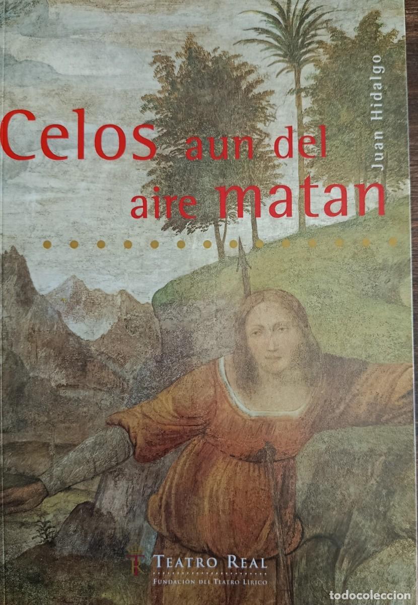 Cat&aacute;logos de M&uacute;sica: Celos a&uacute;n del aire matan, Juan Hidalgo