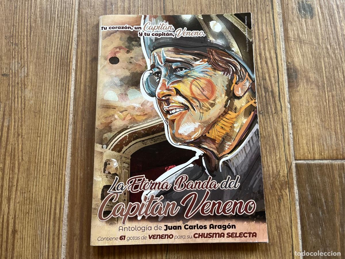 Cat&aacute;logos de M&uacute;sica: Libreto LA ETERNA BANDA DEL CAPIT&Aacute;N VENENO Juan carlos arag&oacute;n COMPARSA CARNAVAL