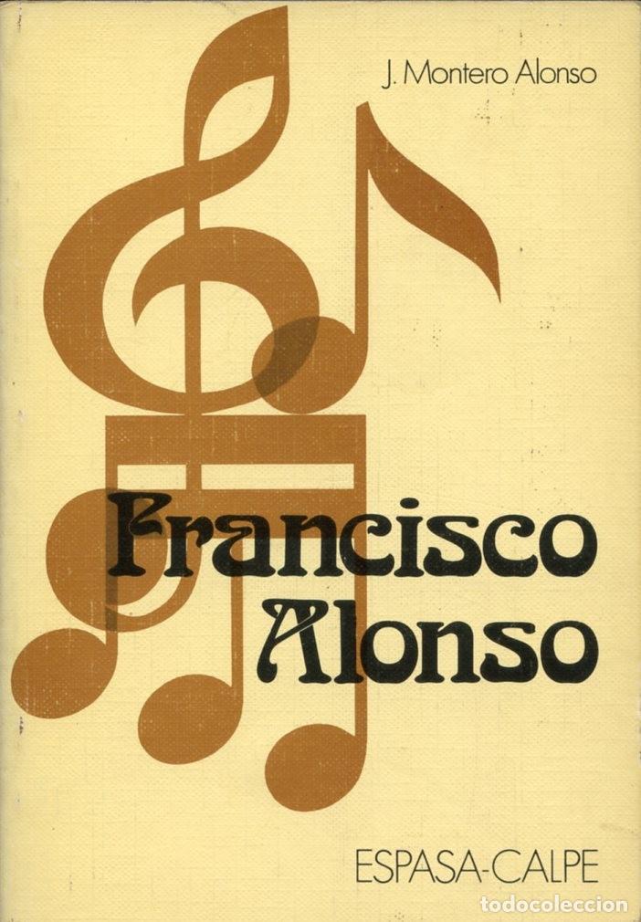 Cat&aacute;logos de M&uacute;sica: FRANCISCO ALONSO. Jos&eacute; Montero Alonso.