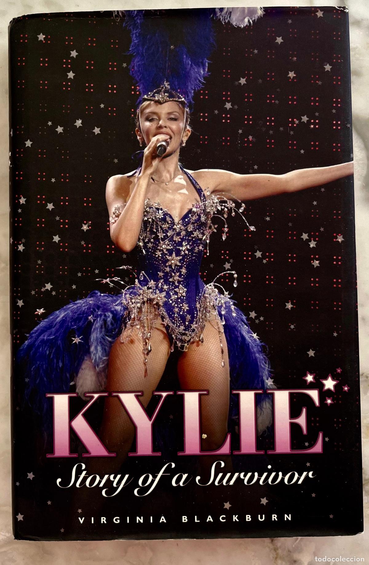Cat&aacute;logos de M&uacute;sica: KYLIE MINOGUE. KYLIE STORY OF A SURVIVOR. VIRGINIA BLACKBURN. LIBRO EN INGLES 2007