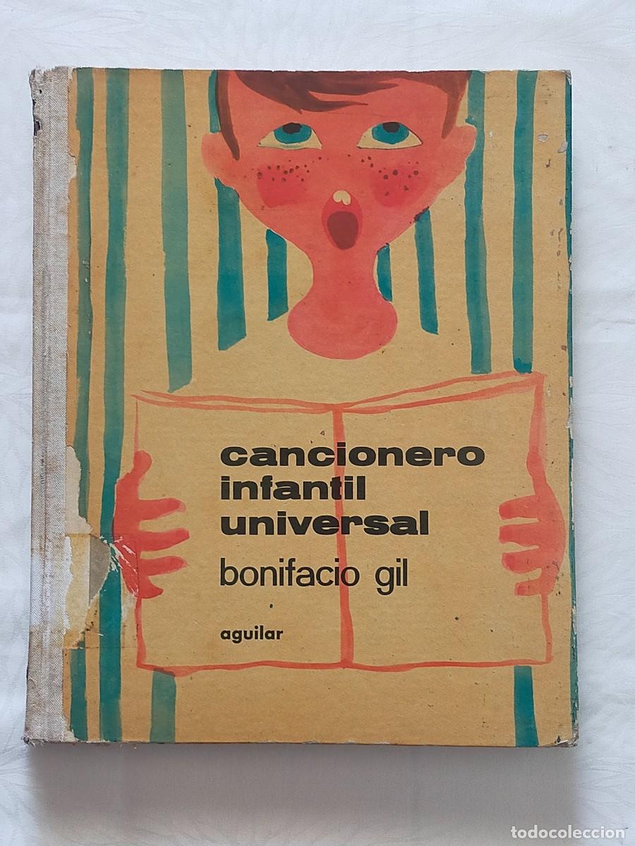 Cat&aacute;logos de M&uacute;sica: CANCIONERO INFANTIL UNIVERSAL - Bonifacio Gil - Colecciones El Globo de Colores. Edic Aguilar 1964