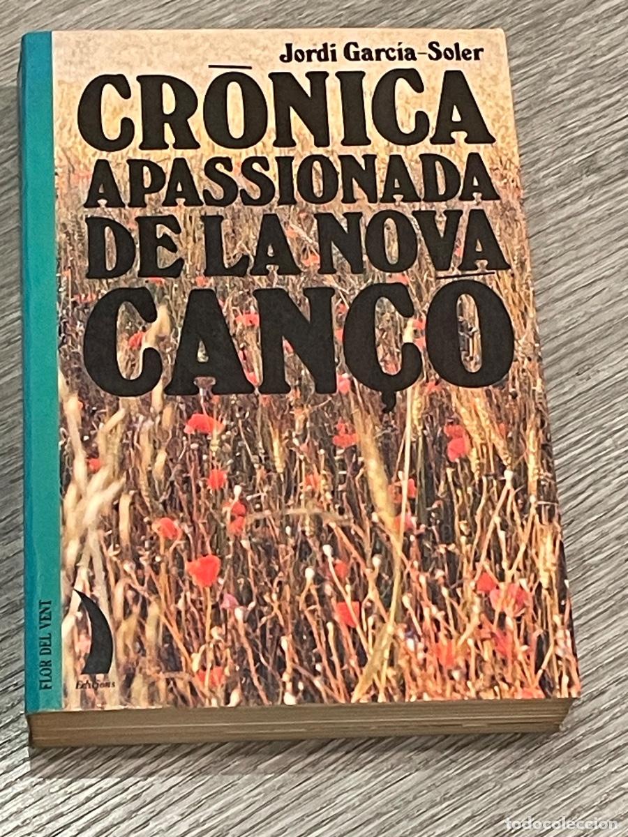 Cataloghi di Musica: CR&Ograve;NICA APASIONADA DE LA NOVA CAN&Ccedil;O - JORDI GARCIA-SOLER - 1996