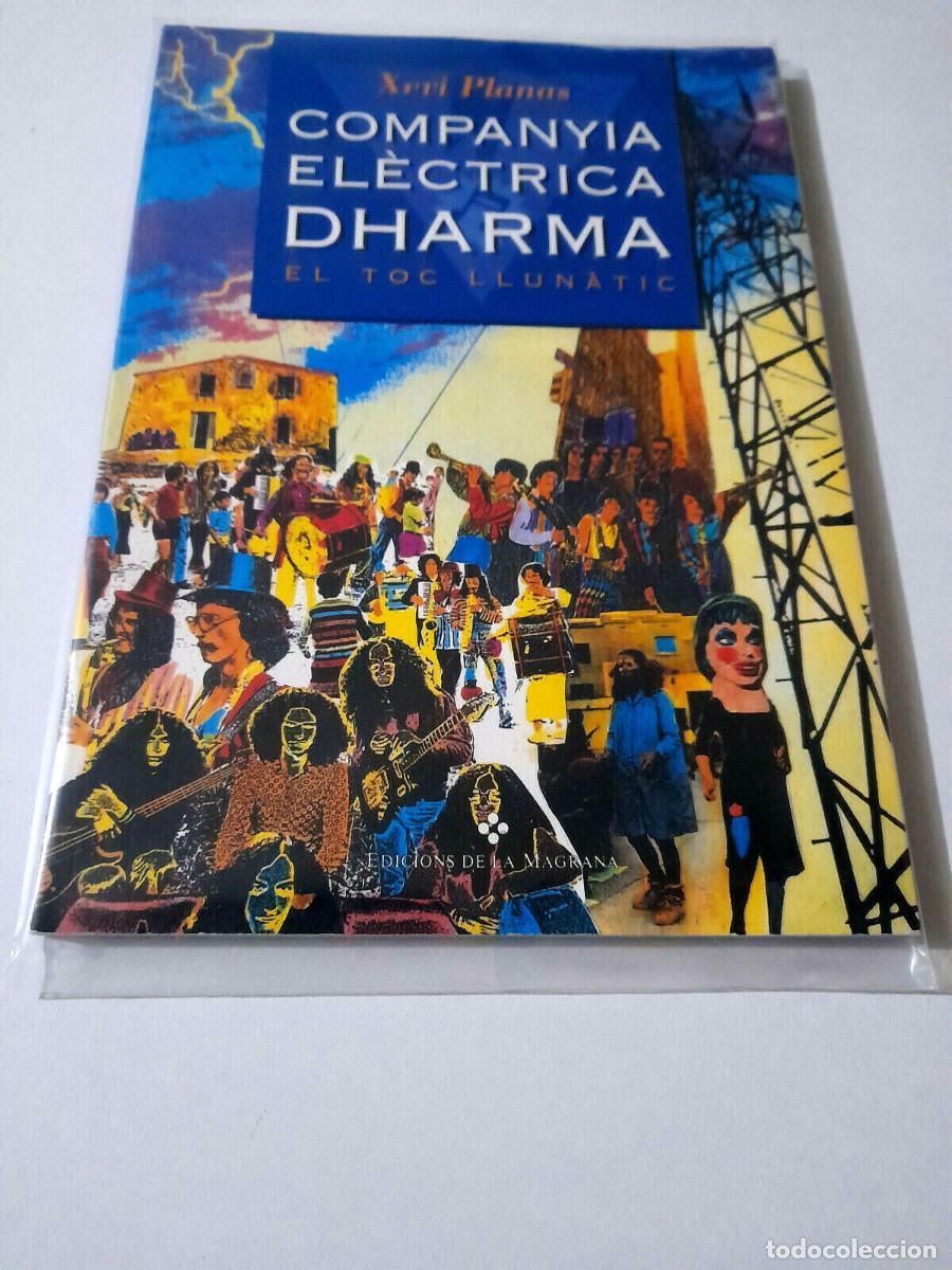 Cat&aacute;logos de M&uacute;sica: XEVI PLANAS &rdquo;COMPANYIA ELECTRICA DHARMA EL TOC LLUNATIC&rdquo; LIBRO 108 PAGINAS