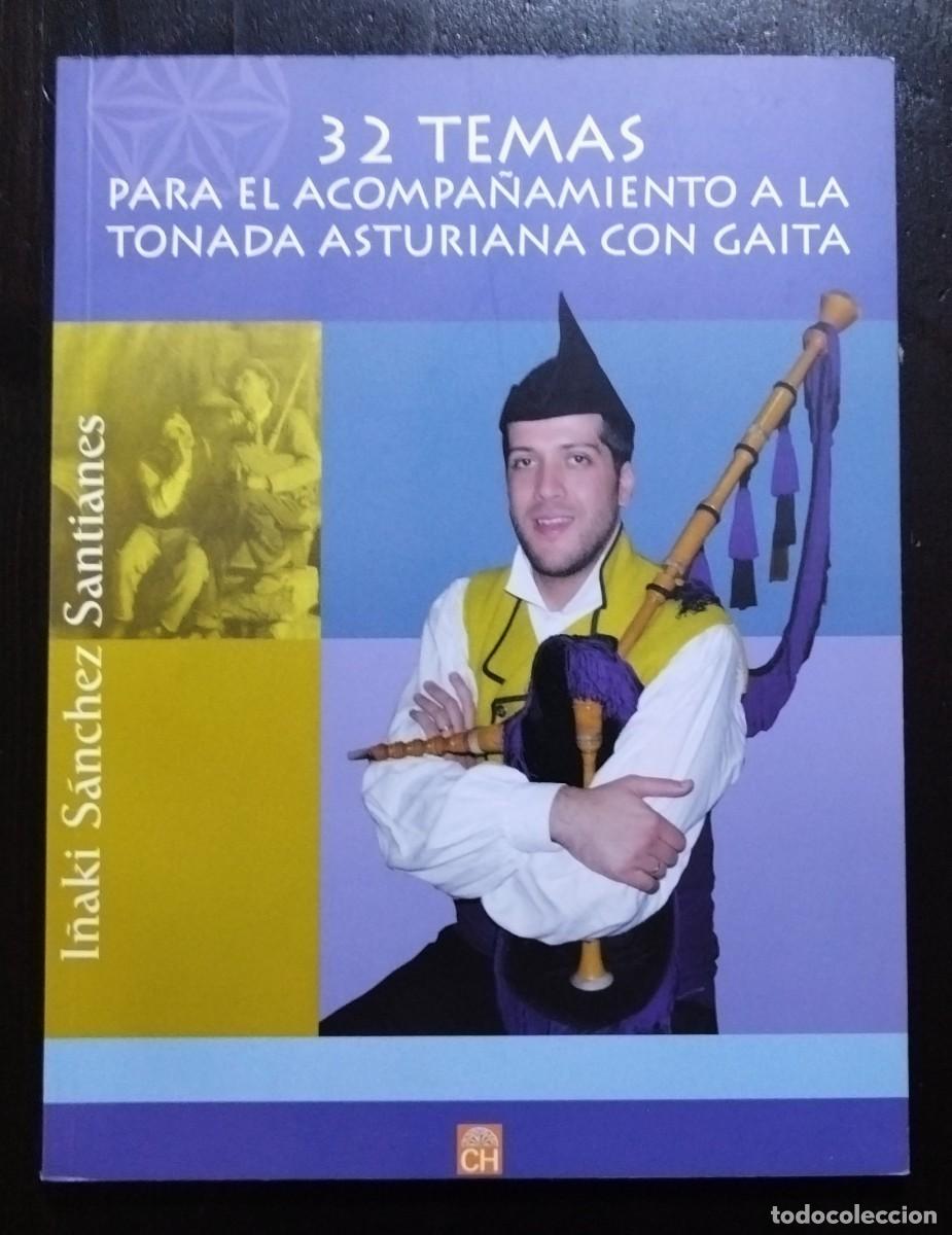 Cat&aacute;logos de M&uacute;sica: 32 TEMAS PARA EL ACOMPA&Ntilde;AMIENTO A LA TONADA ASTURIANA CON GAITA. PRIMERA EDICI&Oacute;N, 2010.