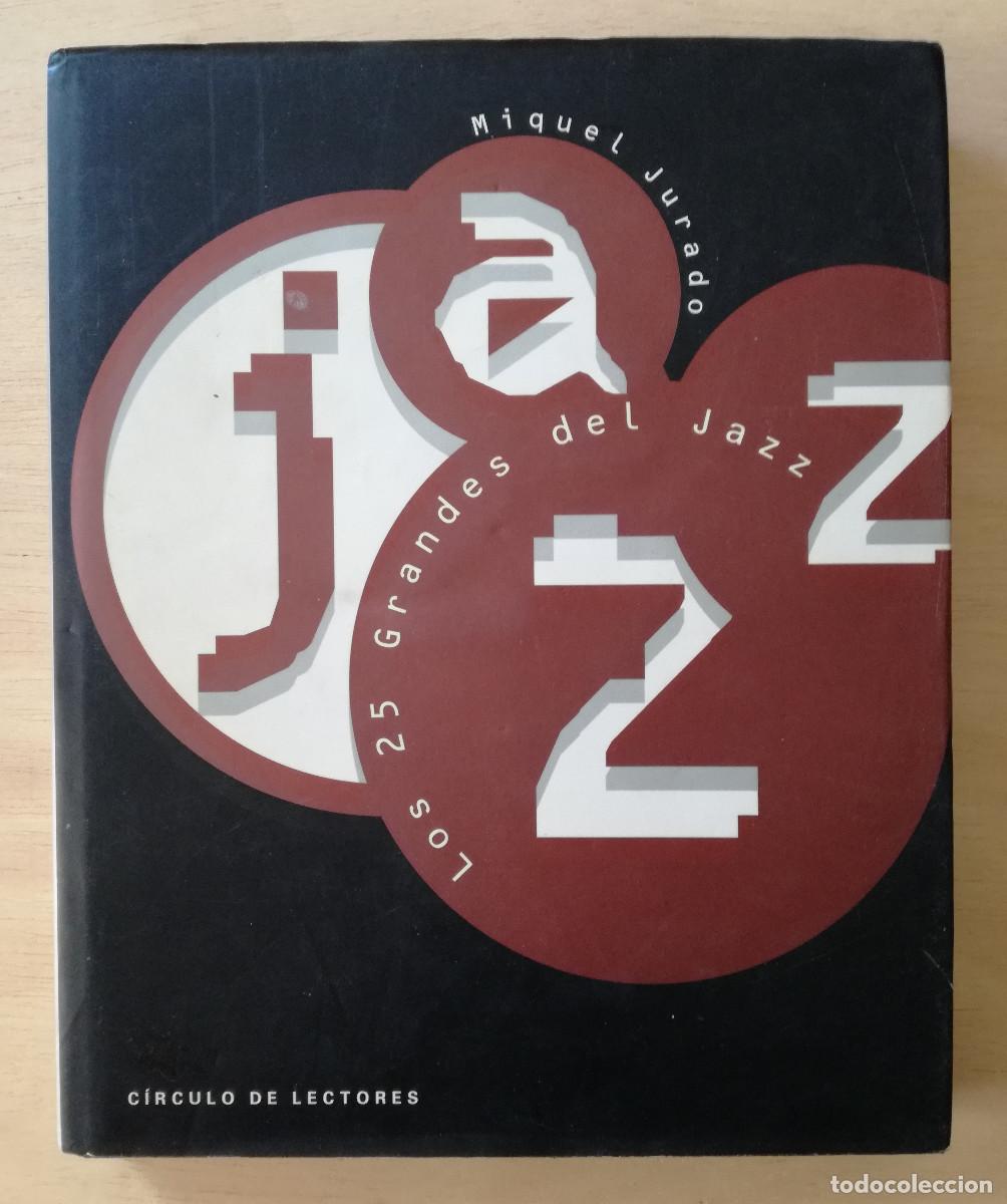 Cat&aacute;logos de M&uacute;sica: LOS 25 GRANDES DEL JAZZ - MIQUEL JURADO - PEDIDO MINIMO 7&euro;