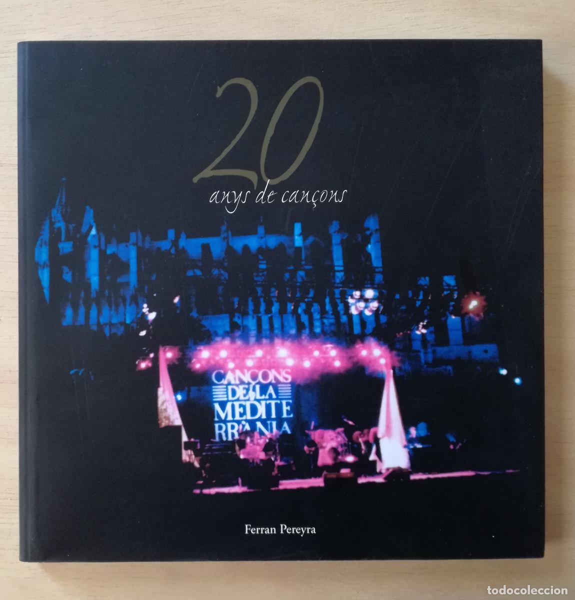 Cat&aacute;logos de M&uacute;sica: 20 ANYS DE CAN&Ccedil;ONS DE LA MEDITERRANIA 1984 - 2003 - FERRAN PEREYRA