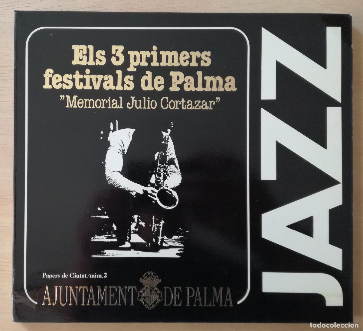 Cat&aacute;logos de M&uacute;sica: ELS TRES PRIMERS FESTIVAL DE PALMA - JAZZ MEMORIAL JULIO CORTAZAR