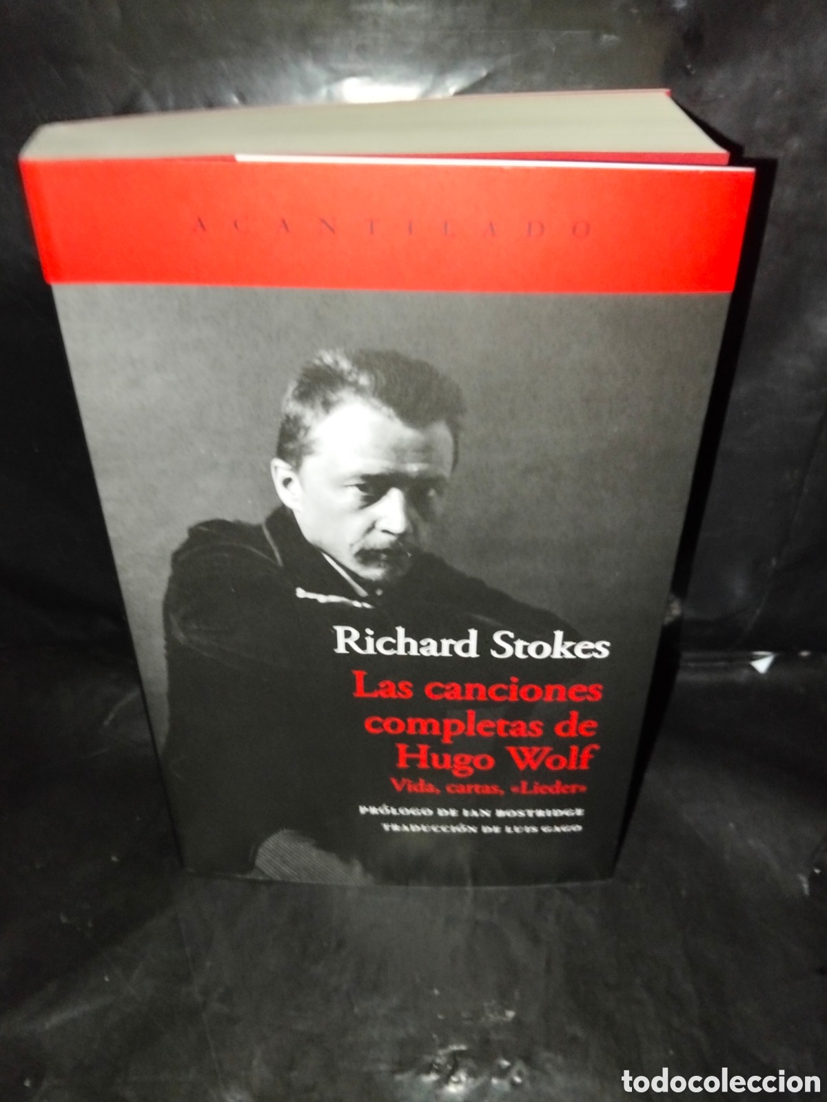 Cat&aacute;logos de M&uacute;sica: RICHARD STOKES. LAS CANCIONES COMPLETAS DE HUGO WOLF .ACANTILADO