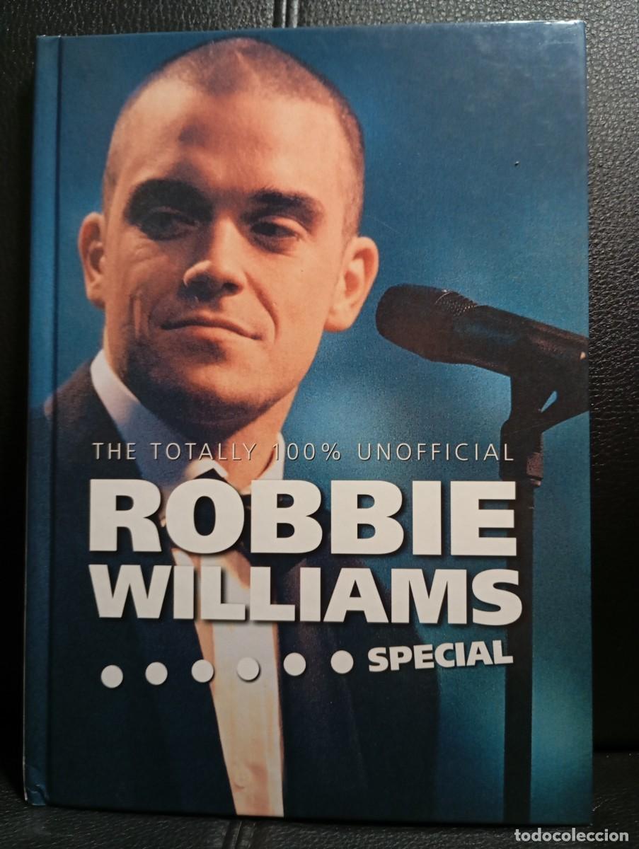 Cat&aacute;logos de M&uacute;sica: ROBBIE WILLIAMS - THE TOTALLY 100% UNOFFICIAL SPECIAL - LIBRO - 1999 - GRANDREAMS - TAKE THAT