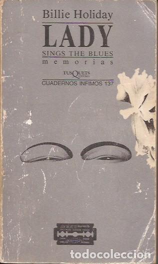 Cat&aacute;logos de m&uacute;sica: LIBRO BILLIE HOLYDAY LADY SINGS THE BLUES MEMORIAS BIOGRAF&Iacute;A TUSQUETS