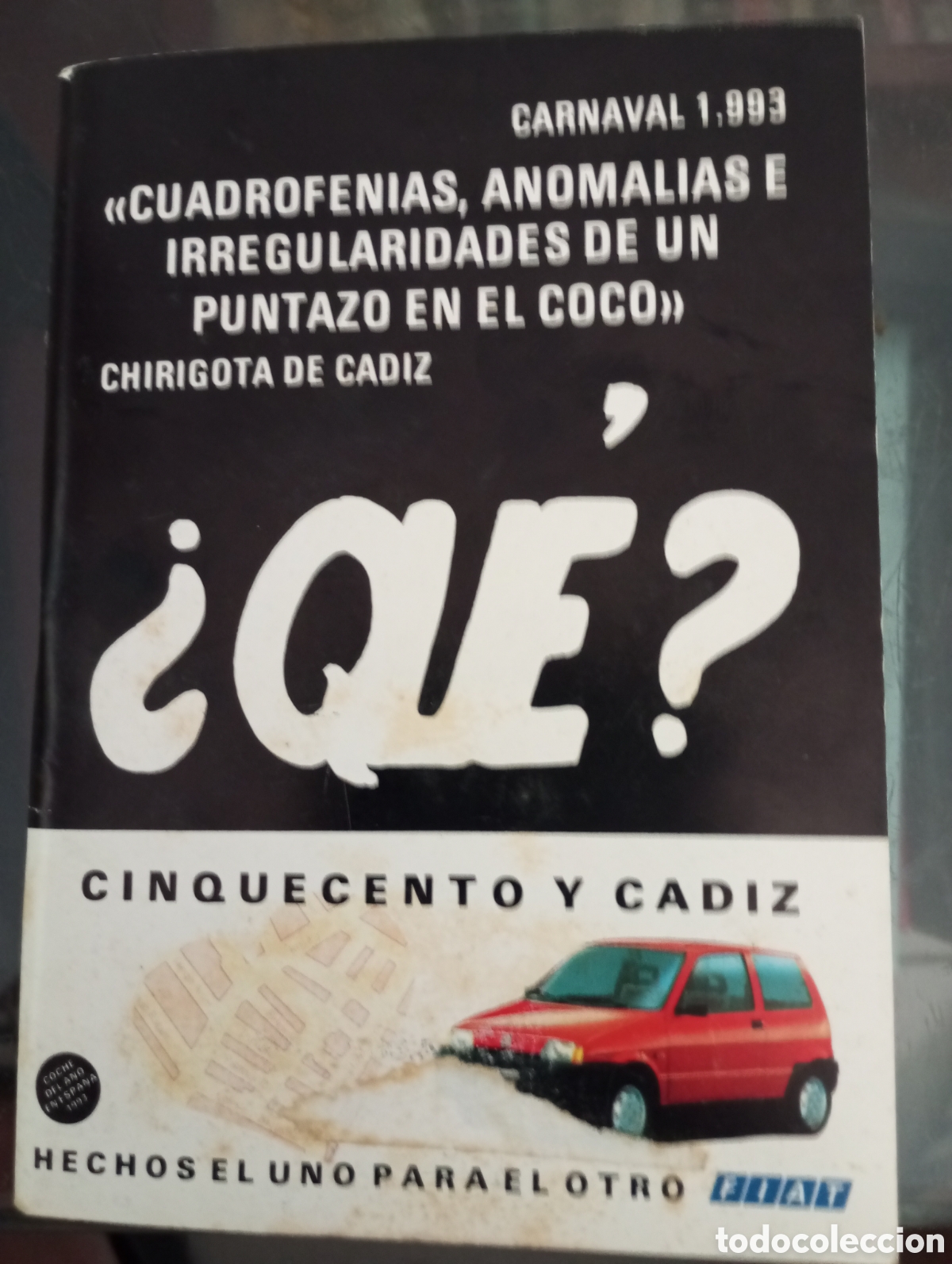 Cat&aacute;logos de m&uacute;sica: Carnaval de C&aacute;diz libreto chirigota cuadrofenias,anomal&iacute;as e irregularidades de un puntazo ..1993