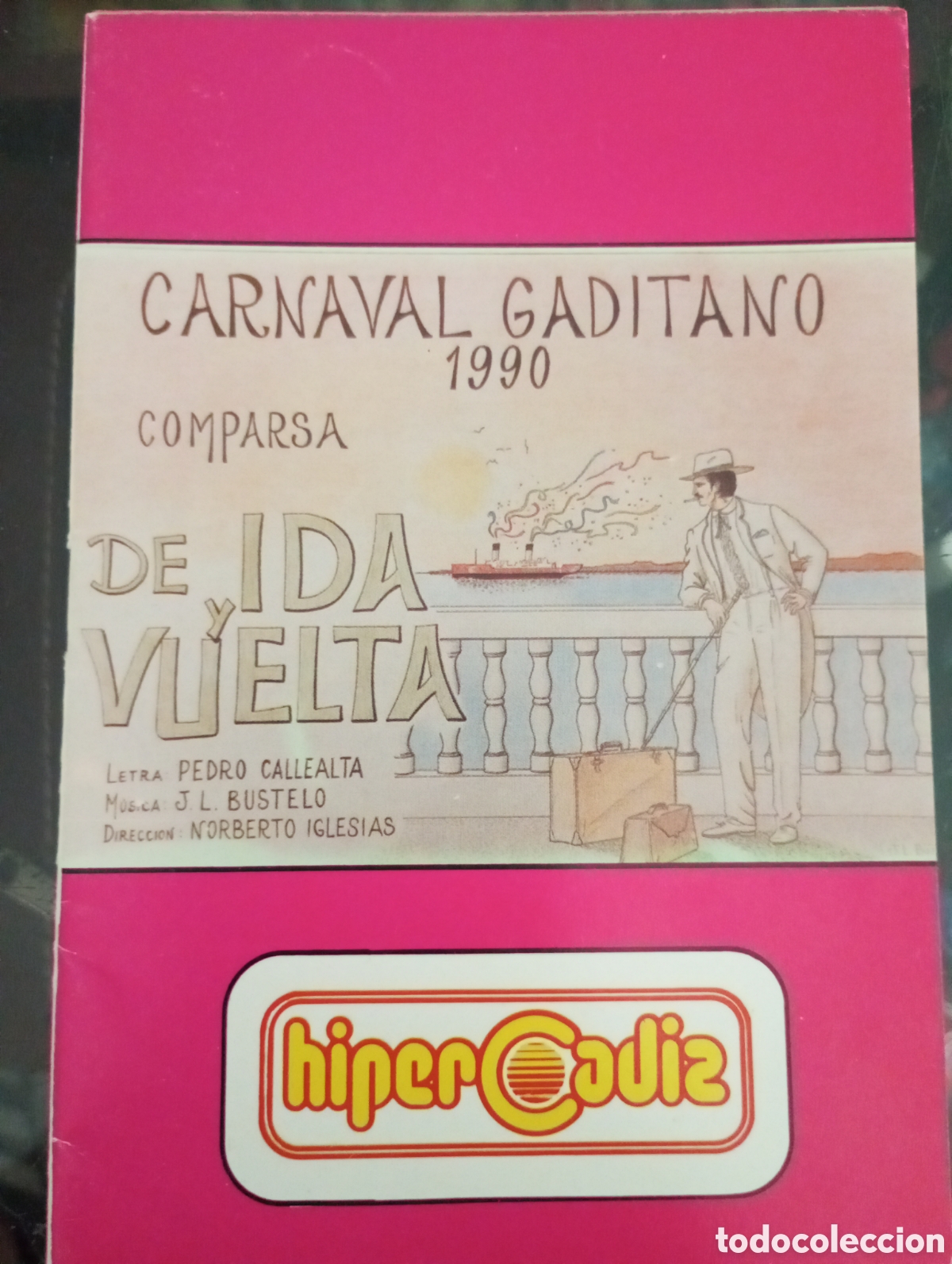 Cat&aacute;logos de m&uacute;sica: Carnaval de C&aacute;diz libreto comparsa de ida y vuelta 1990