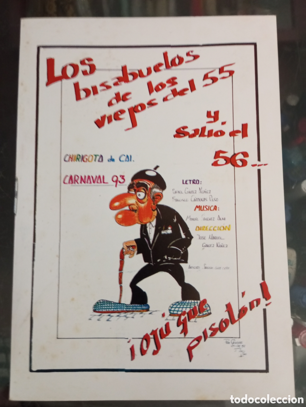 Cat&aacute;logos de m&uacute;sica: Carnaval de C&aacute;diz libreto chirigota los bisabuelos de los viejos del 55 y sali&oacute; el 56 a&ntilde;o 1993