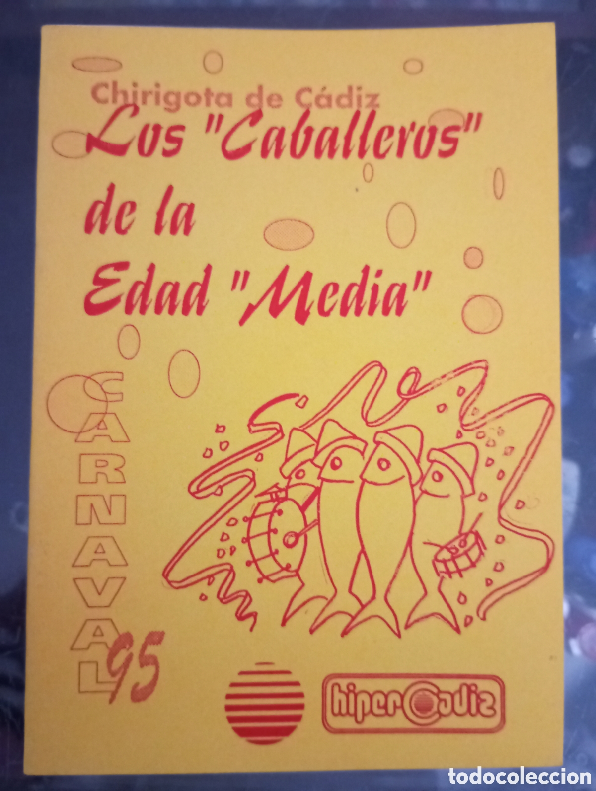 Cat&aacute;logos de m&uacute;sica: Carnaval de C&aacute;diz libreto chirigota los caballeros de la edad media 1995