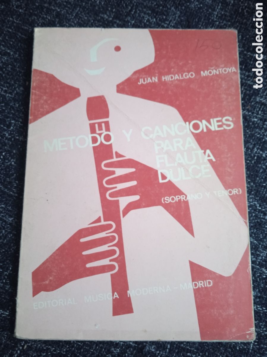 Cat&aacute;logos de m&uacute;sica: M&eacute;todo y canciones para flauta dulce / Juan Hidalgo Montoya